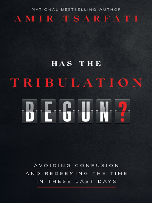 Title details for Has the Tribulation Begun? by Amir Tsarfati - Available